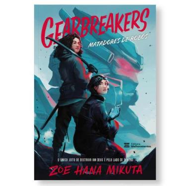 Imagem de Livro Gearbreakers Matadores de Robôs Zoe Hana Mikuta, 3