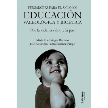 Imagem de Pensadores para el siglo XXI. Educación valeológica y bioética. Por la vida, la salud y la paz. - Es