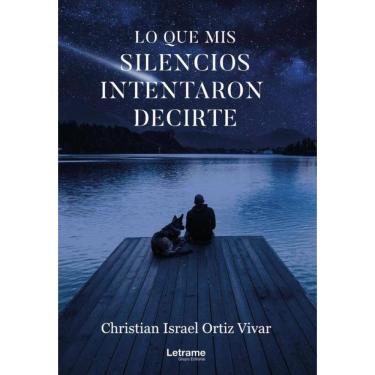 Imagem de Lo que mis silencios intentaron decirte - Espanhol