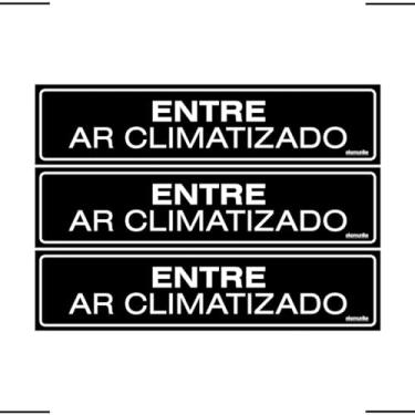 Imagem de Combo 3 Placas De Sinalização Entre Ar Climatizado 30x7 Ekomunike - A-424 F9e