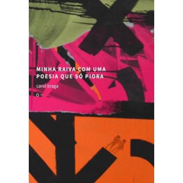 Imagem de Minha Raiva com Uma Poesia Que so Piora