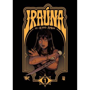 Imagem de Iraúna do Olhar Âmbar Vol. 01