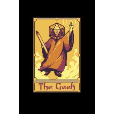 Imagem de Tarot Pixelart The Geek D20 - Notizbuch für Nerdy Geeks: DIN A5 (6x9) Notizbuch für Rollenspiel Enthusiasten und Pen and Paper RPG Fans mit 120 linierte Seiten und Wochentage für die Tagebuch Funktion