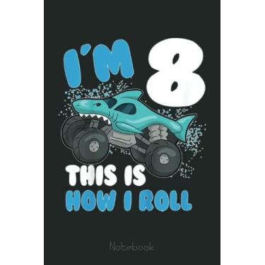 Imagem de Kids Shark Monster truck Birthday Party Toddler is Eight Years Notebook: Funny Monster Trucks Gifts for Kids Great Kids Appreciation Thank Gag Gifts for Girls Toddler Boys Dad Mom