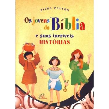 Imagem de Livro - Os jovens da Bíblia e suas incríveis histórias