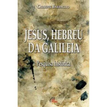 Imagem de Livro - Jesus, Hebreu da Galileia