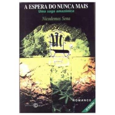 Imagem de A Espera do Nunca Mais - Uma Saga Amazônica