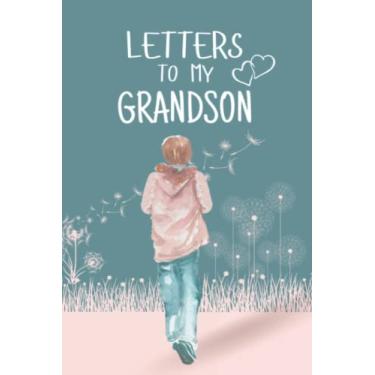 Imagem de Letters To My Grandson: Decorated Blank Lined Notebook To Write In Family Memory Keepsake Journal, From Grandparents To Grandchildren, For Mother's Day And Father's Day