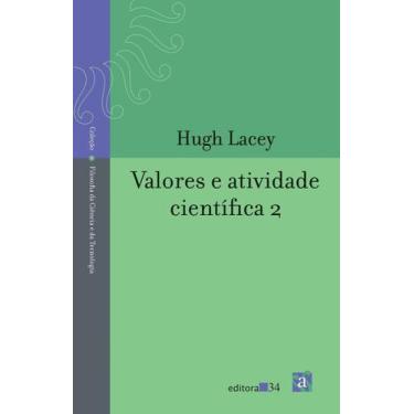 Imagem de Valores e Atividade Cientifica 01 - EDITORA 34, Sortido