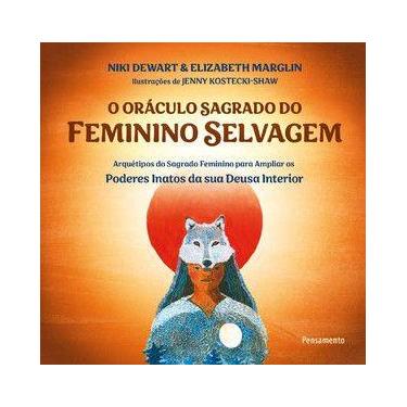 Imagem de O oráculo sagrado do feminino selvagem - Pensamento