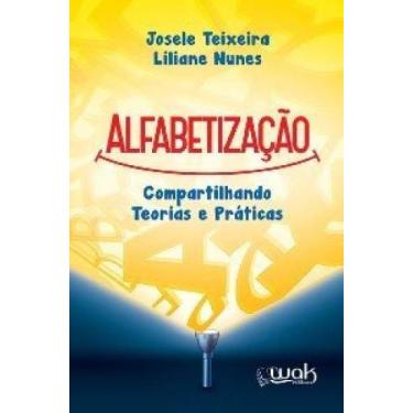 Imagem de Alfabetizacao - compartilhando teorias e praticas - WAK ED, 3