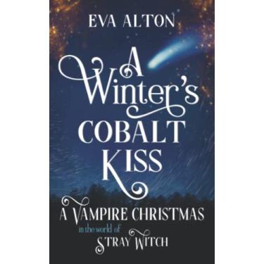 Imagem de A Winter's Cobalt Kiss: A Vampire Christmas in the World of Stray Witch: 5