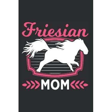 Imagem de Friesenpferd Notizbuch: Fresian Mom Friesenpferd Reiterin Friese Pferd / 6x9 Zoll / 120 gepunktete Seiten Seiten