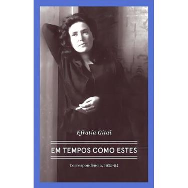 Imagem de Efratia Gitai - Em Tempos Como Estes - UBU EDITORA, Sortido