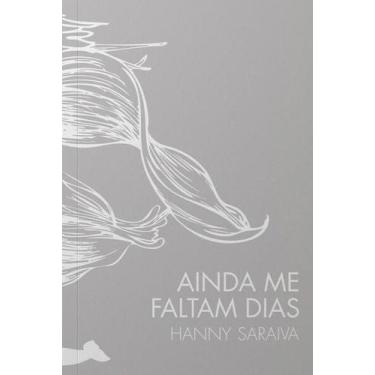 Imagem de Ainda me Faltam Dias - JORGE ZAHAR EDITORES