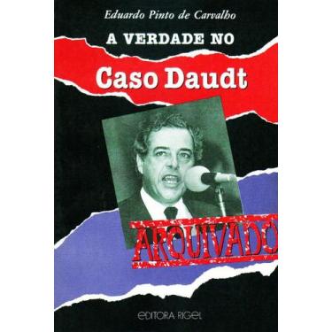 Imagem de A Verdade no Caso Daudt - Livro de Eduardo Pinto de Carvalho - Editora