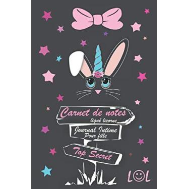 Imagem de Carnet de Notes ligné Licorne journal intime pour fille top secret lol: Notebook | Bloc notes | Carnet de bord | Idée Cadeau drôle | Calendrier | | 120 pages lignées blanc | Forma 6" x 9"