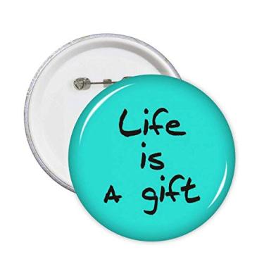 Imagem de Life is a Gift com citações inspiradoras e broches de crachá, botões, decoração de acessórios, 5 peças
