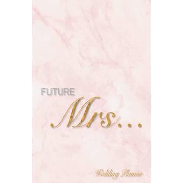Imagem de Future MRS Wedding Planner in Marble Pink: Wedding Event Planner and Journal | Durable Cover | 5.5x8.5 Inches