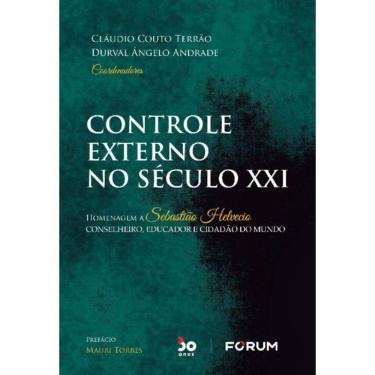 Imagem de Controle Externo No Século Xxi - Homenagem a Sebastião Helvecio   Conselheiro, Educador e Cidadão Do