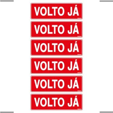 Imagem de Combo 6 Placas De Sinalização Volto Já 30x10 Ekomunike - P-26/1 F9e
