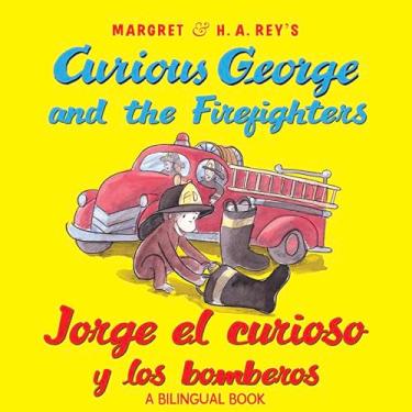 Imagem de Jorge El Curioso y Los Bomberos/Curious George and the Firefighters (Bilingual Ed.) W/Downloadable Audio: Bilingual English-Spanish