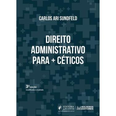 Imagem de Direito Administrativo Para + Céticos - 2025