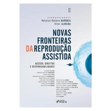 Imagem de Novas Fronteiras Da Reprodução Assistida - Acessos, Direitos E Responsabilidades - 1ª Ed - 2024