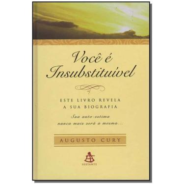 Imagem de Você é Insubstituível - Este Livro Revela a Sua Biografia. Sua Autoestima Nunca Mais Será a Mesma.