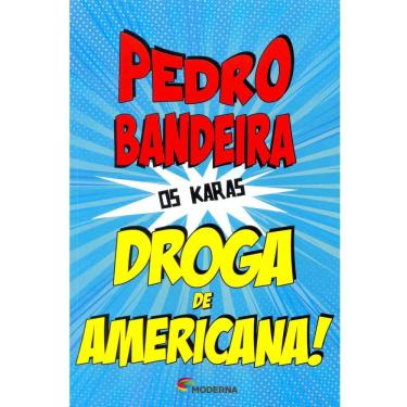 Imagem de Livro - Droga de Americana! - Pedro Bandeira