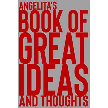 Imagem de Angelita's Book of Great Ideas and Thoughts: 150 Page Dotted Grid and individually numbered page Notebook with Colour Softcover design. Book format: 6 x 9 in: 369