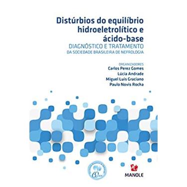 Imagem de Distúrbios do equilíbrio hidroeletrolítico e ácido base: Diagnóstico e tratamento da Sociedade Brasileira de Nefrologia