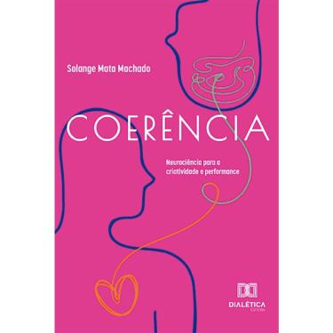 Imagem de Coerência: neurociência para a criatividade e performance