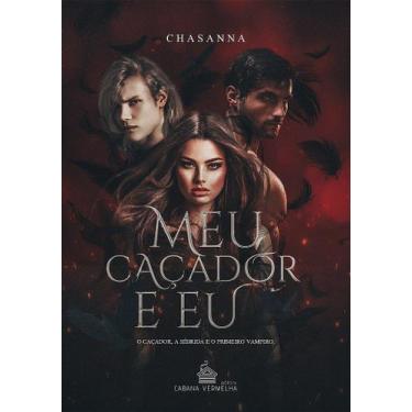 Imagem de Meu caçador e eu - chasanna - no-brand