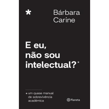 Imagem de Livro - E eu, não sou intelectual?