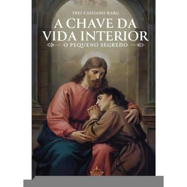Imagem de A Chave Da Vida Interior