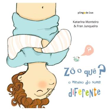 Imagem de Zo o Que? - o menino do nome diferente