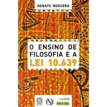 Imagem de Ensino de Filosofia e a Lei 10.639, O