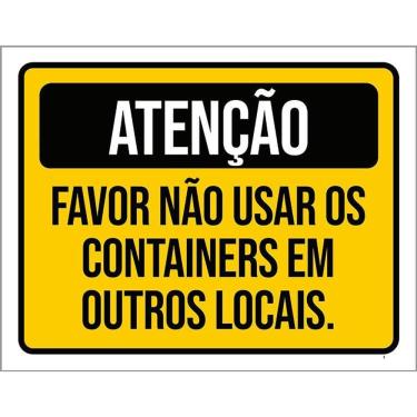 Imagem de Placa Sinalização - Atenção Favor Não Usar Containers 36X46