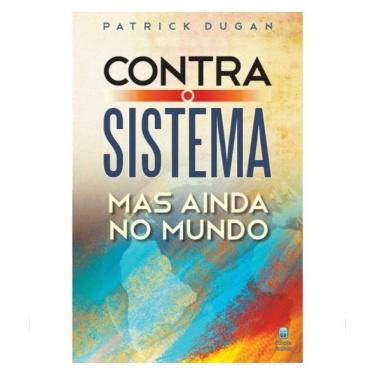 Imagem de Contra O Sistema, Mas Ainda No Mundo