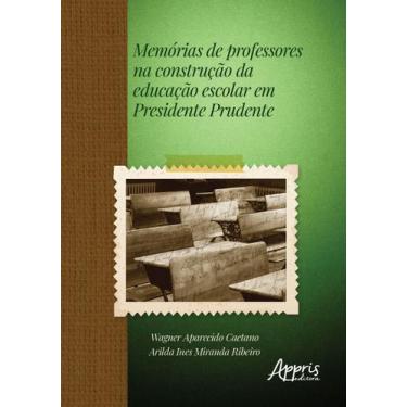 Imagem de Livro - Memórias de professores na construção da educação escolar em P