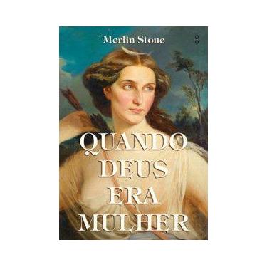 Imagem de Livro - Quando Deus era mulher - Goya