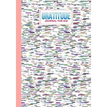 Imagem de Gratitude Journal For Kids: Horizontal stripe Cover Gratitude Journal For Kids, A Journal to Teach Children to Practice Gratitude and Mindfulness, 121 Pages, Size 7" x 10" by Boris Wegener