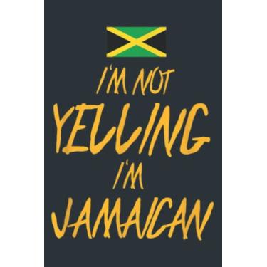 Imagem de Not Yelling I'm Jamaican Good Vibes Only Rasta Reggae Roots: - 6 x 9 inches, To Do List Notebook, 120 Pages