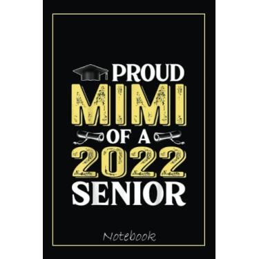 Imagem de Proud Mimi Of A Class Of 2022 Graduate Graduation Family Notebook: Graduation Gift Diary For Notes, Congratulations, Graduate Journal, Gold Graduate ... Journal, 6x9 college ruled notebook