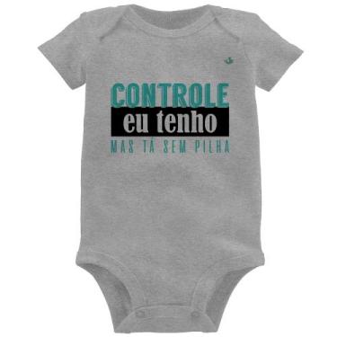 Imagem de Body Bebê Controle eu tenho, mas tá sem pilha - Foca na Moda, Cinza, G