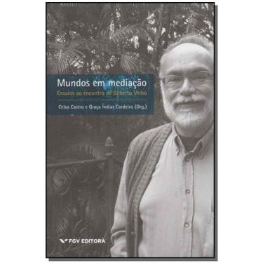 Imagem de Mundos Em Mediação: Ensaios Ao Encontro De Gilberto Velho Sortido - FG