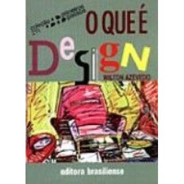 Imagem de O Que E Design - BRASILIENSE EDITORA