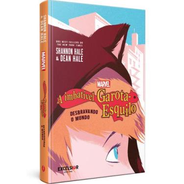 Imagem de Livro - A imbatível Garota-Esquilo  Desbravando o mundo