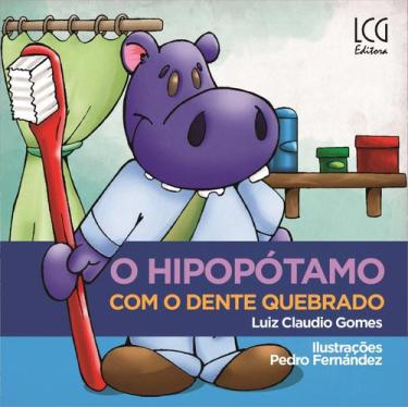 Imagem de Livro O Hipopótamo Com o Dente Quebrado - Luiz Claudio Gomes